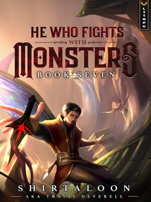 cover image of He Who Fights with Monsters 7